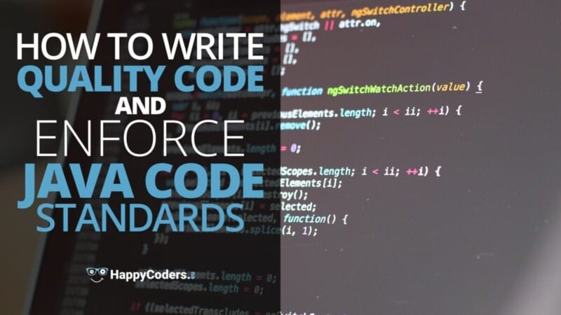 How to write quality code and enforce Java code standards - feature image